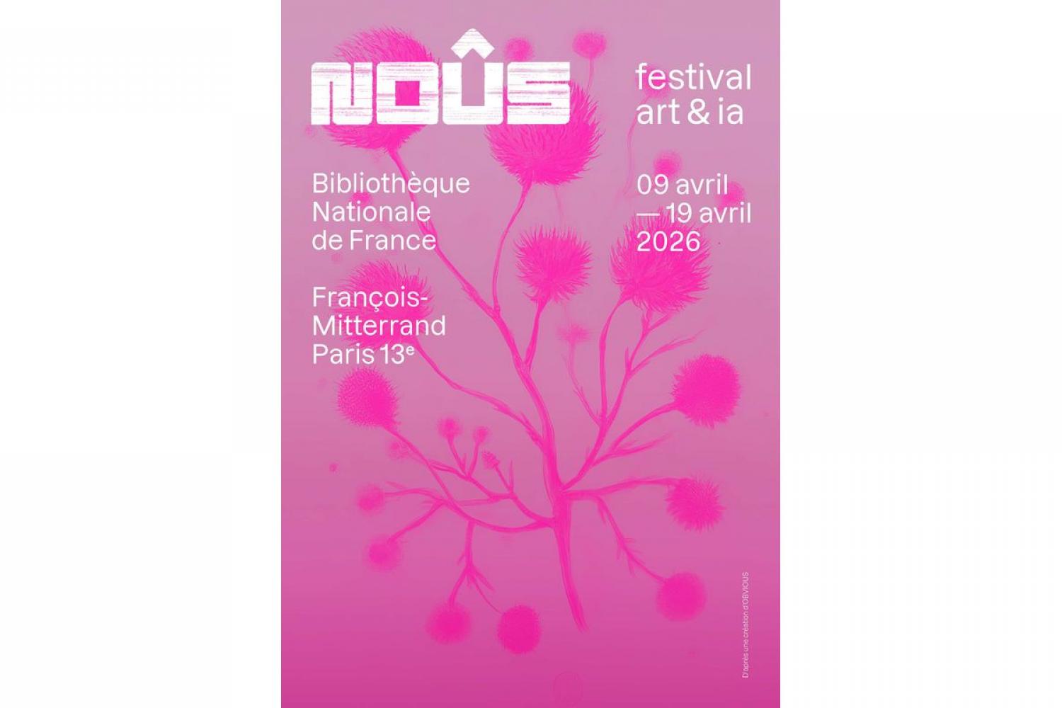 Affiche rose avec des chardons stylisés en magenta, logo NOÛS, texte festival art et ia BnF François-Mitterrand 09-19 avril 2026